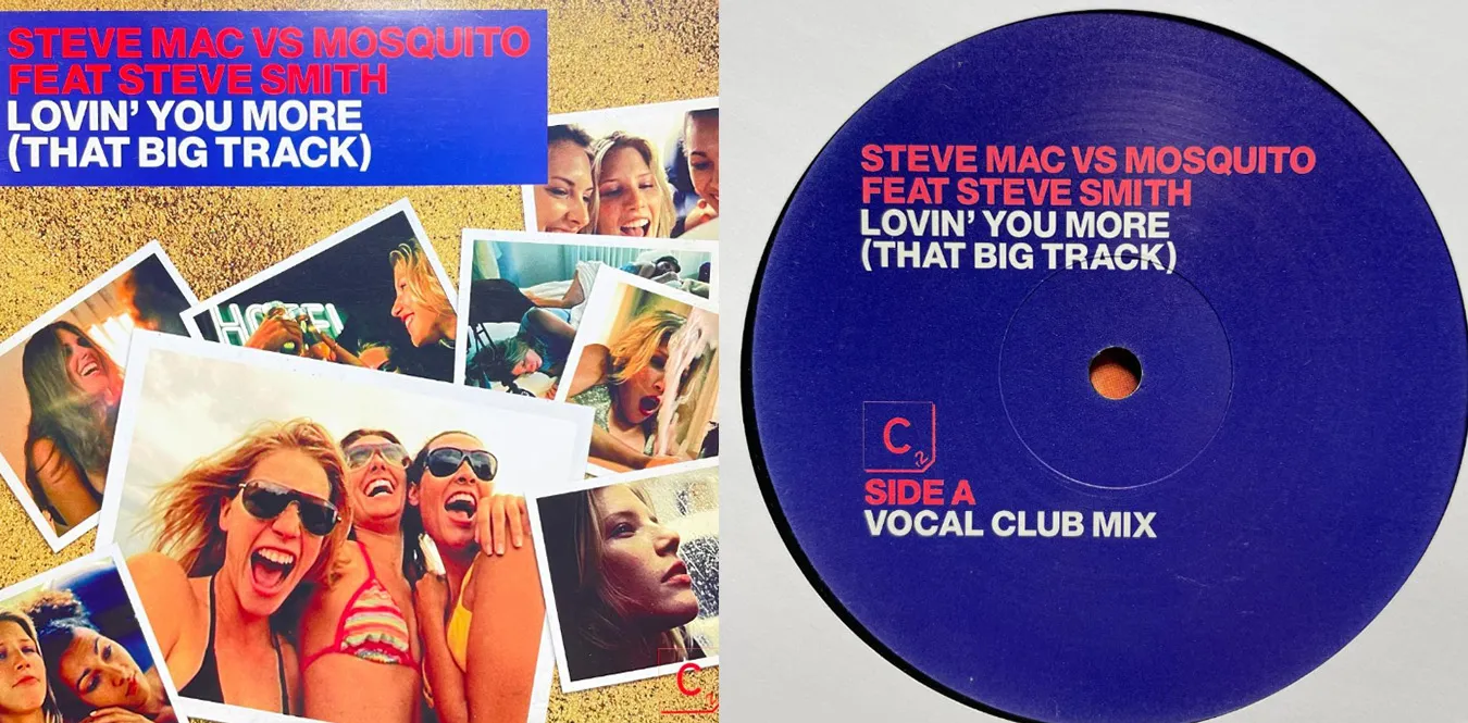 Steve Mac vs. Mosquito Feat. Steve Smith –Lovin' You More (That Big Track)